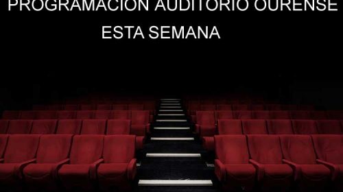 Programación do Auditorio de Ourense para esta semana